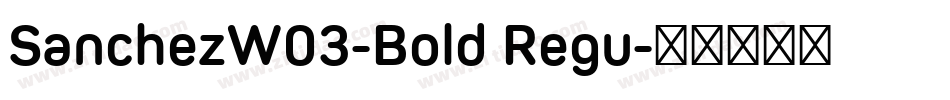 SanchezW03-Bold Regu字体转换